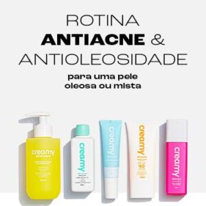 Rotina antiacne e anti oleosidade creamy